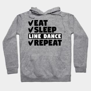 Eat, sleep, line dance, repeat Hoodie